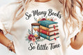 So Many Books So Little Time Graphic Tee design