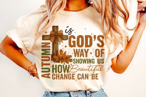 Autumn Is God's Way Graphic Tee design