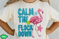 Calm the Flock Down Flamingo Graphic Tee design