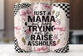 Trying Not to Raise Assholes Mama Tumbler