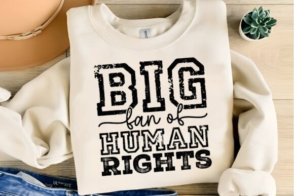 Big Fan of Human Rights Sweatshirt
