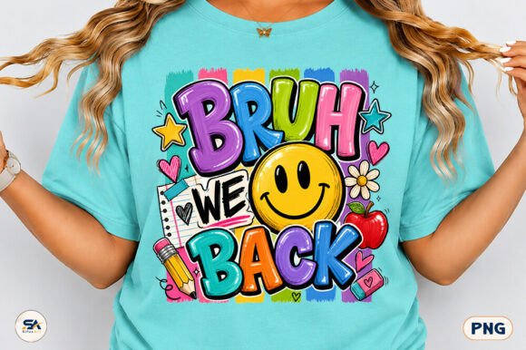 Bruh, We Back Teacher Shirt