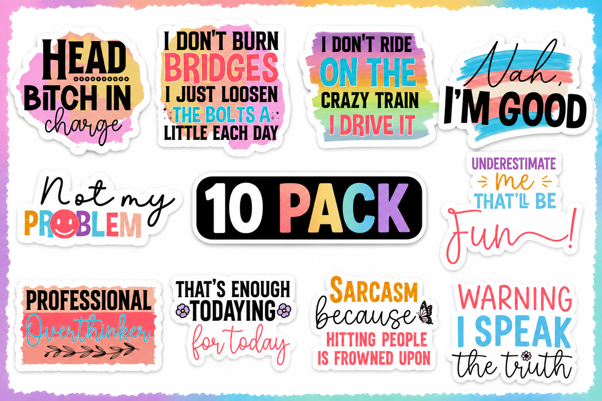 😂 Sassy & Sarcastic Sticker Pack – 10 Pack