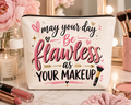 May Your Day Be Flawless as Your Makeup Makeup Bag