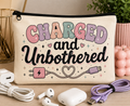 Charged and Unbothered Pouch