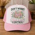 Don't Worry Gods in Control Trucker Hat