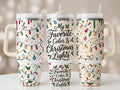 🎄 My Favorite Color Is Christmas Lights 40 oz Tumbler