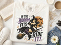 If the Broom Fits Sweatshirt