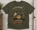 🌿 A Little Whimsy, A Little Feral T-Shirt
