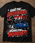 Save the Cheerleader Save the world Tshirt