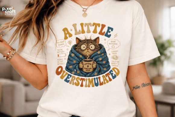 A Little Overstimulated Mental Health Cat T-Shirt