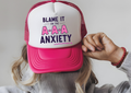 Blame it on the Anxiety Trucker Hat