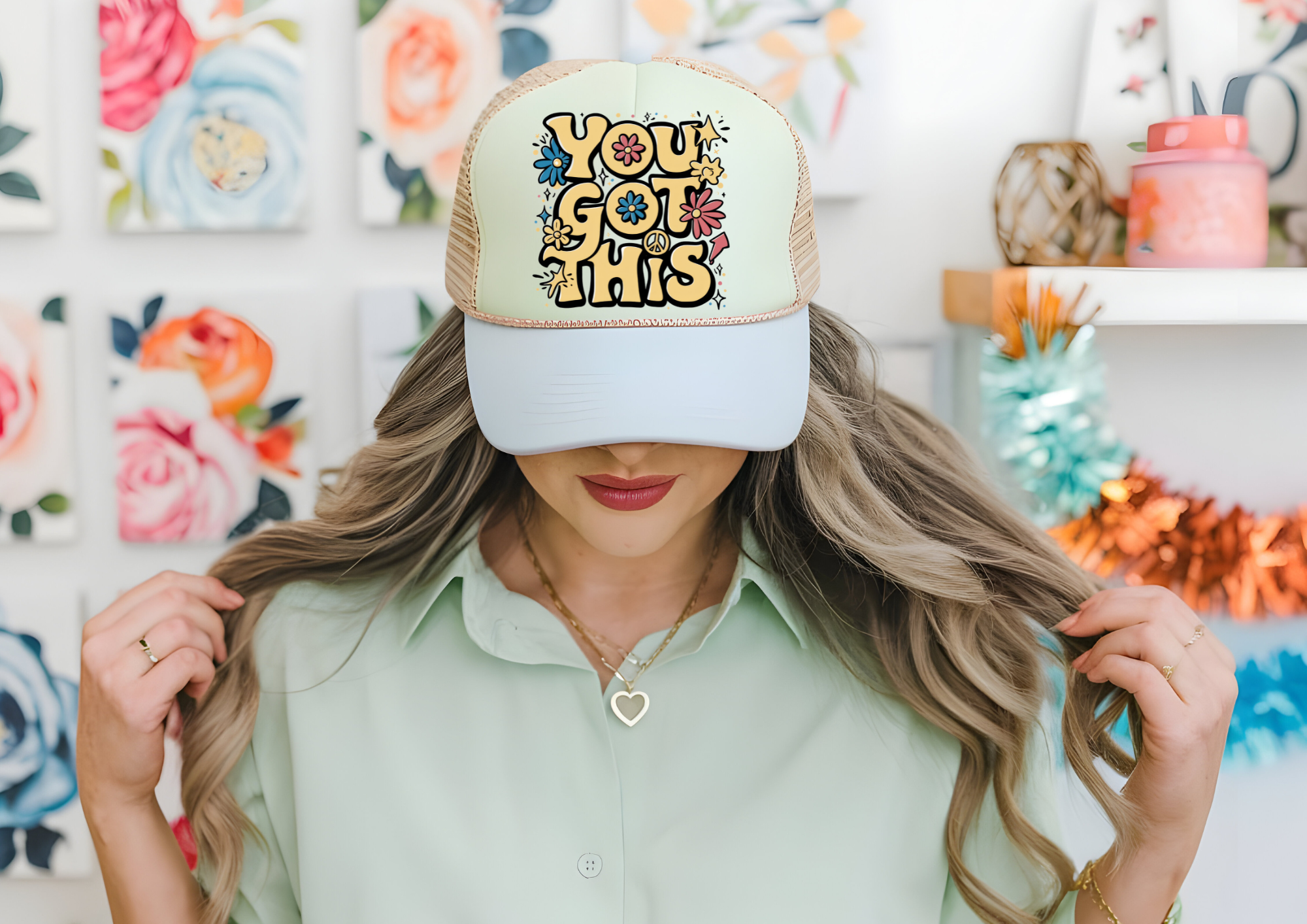 You Got this trucker hat